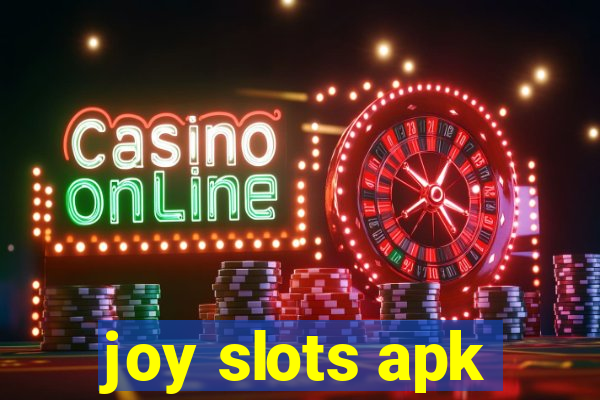 joy slots apk