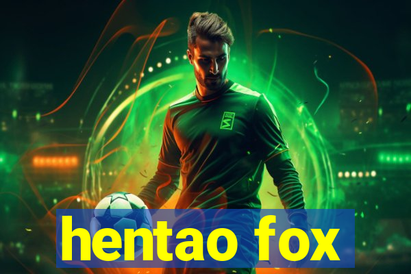 hentao fox