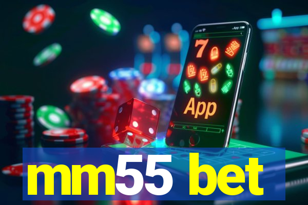 mm55 bet