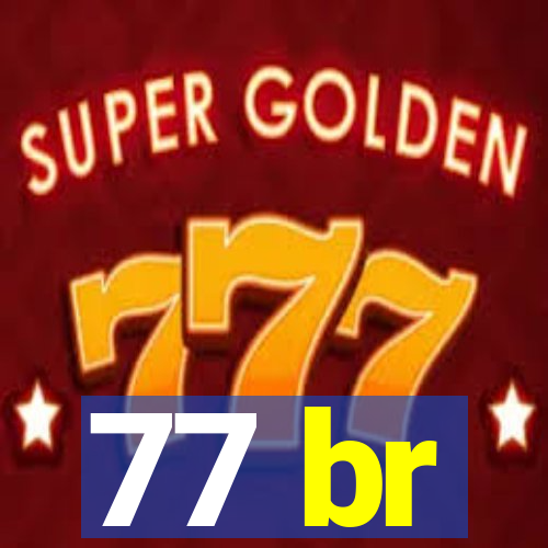 77 br