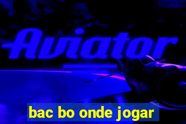 bac bo onde jogar