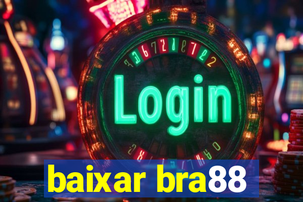 baixar bra88