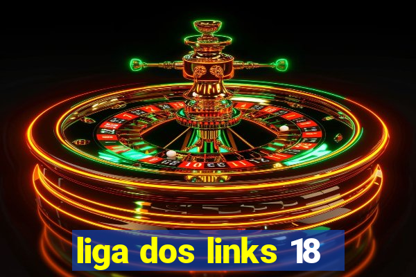 liga dos links 18