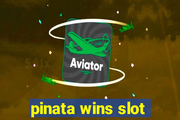 pinata wins slot