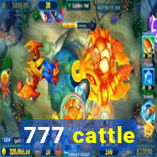 777 cattle