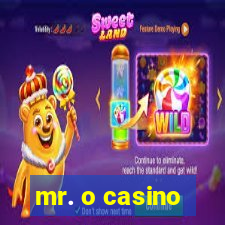 mr. o casino