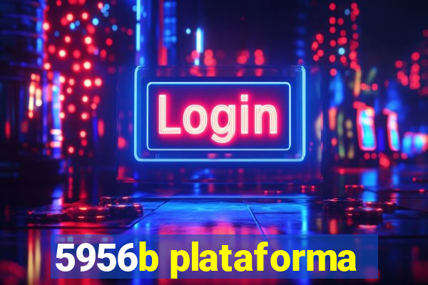 5956b plataforma