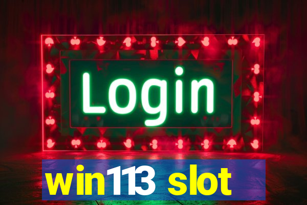 win113 slot