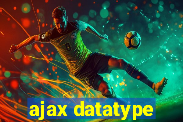 ajax datatype