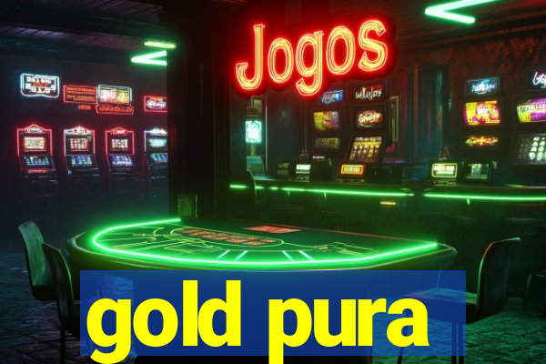 gold pura