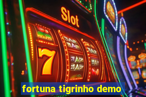 fortuna tigrinho demo