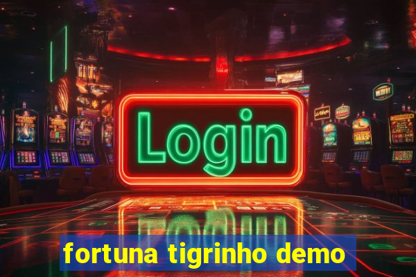 fortuna tigrinho demo