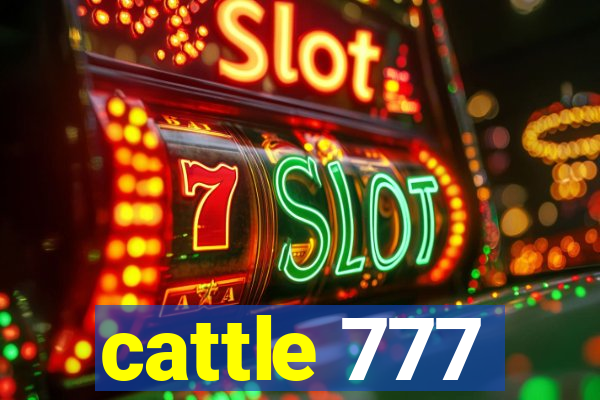 cattle 777