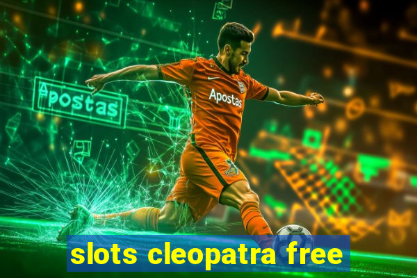 slots cleopatra free