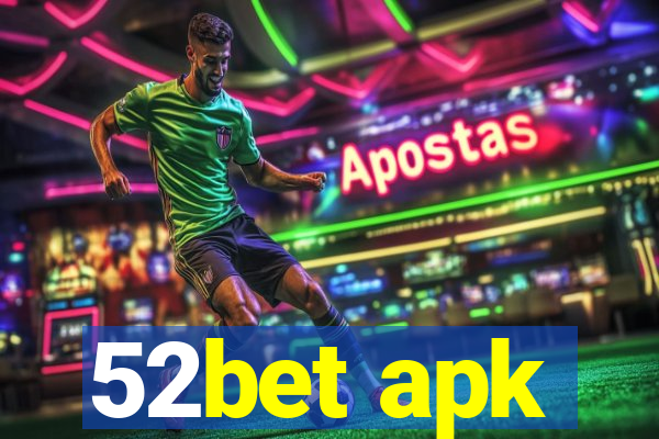 52bet apk