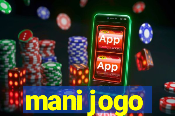 mani jogo