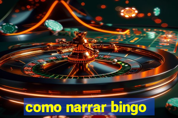 como narrar bingo