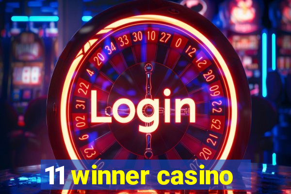 11 winner casino