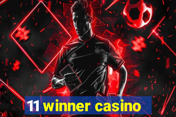 11 winner casino