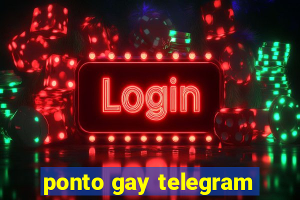 ponto gay telegram