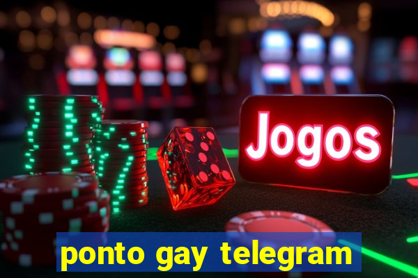 ponto gay telegram