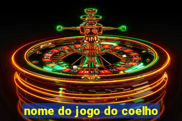 nome do jogo do coelho