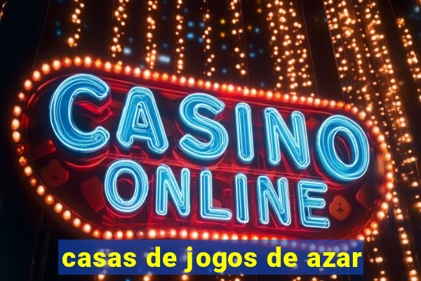 casas de jogos de azar