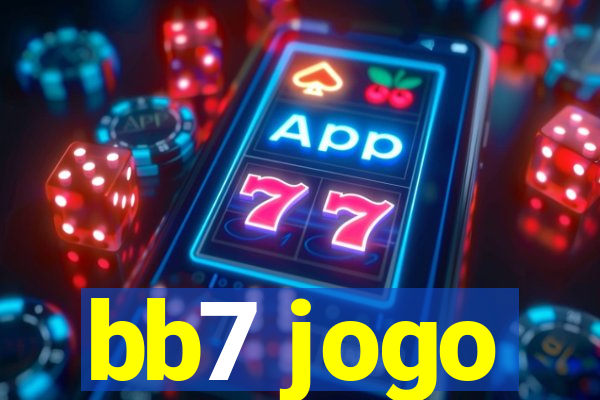 bb7 jogo