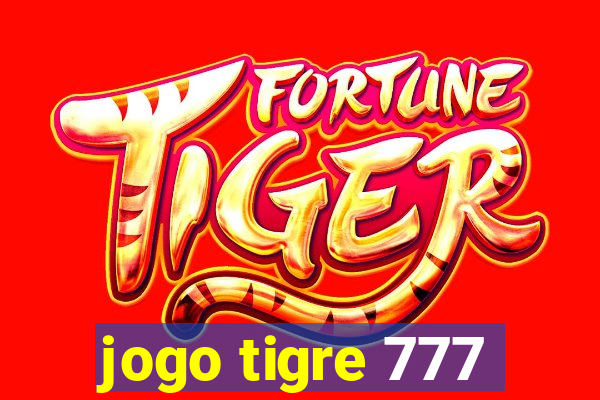 jogo tigre 777