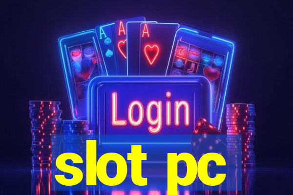 slot pc