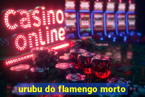 urubu do flamengo morto