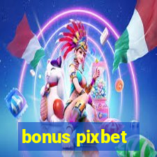 bonus pixbet