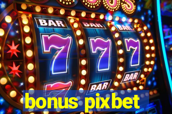 bonus pixbet