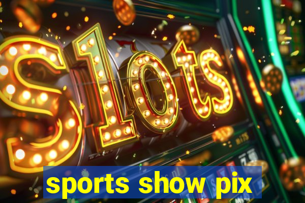 sports show pix