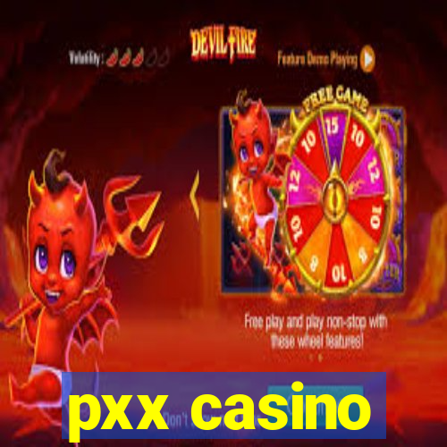 pxx casino