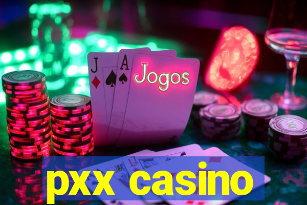 pxx casino