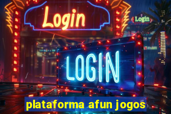 plataforma afun jogos