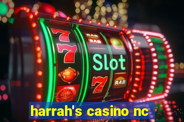 harrah's casino nc