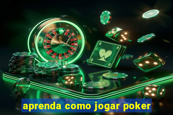 aprenda como jogar poker