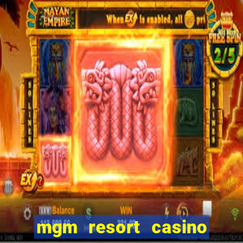 mgm resort casino las vegas