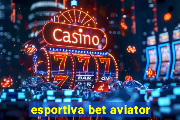 esportiva bet aviator