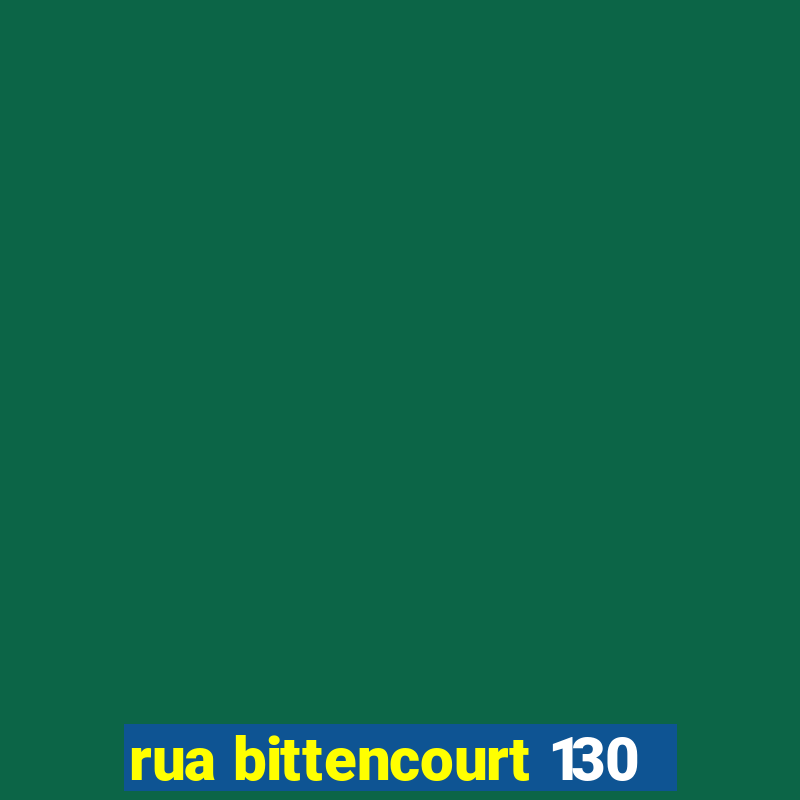 rua bittencourt 130