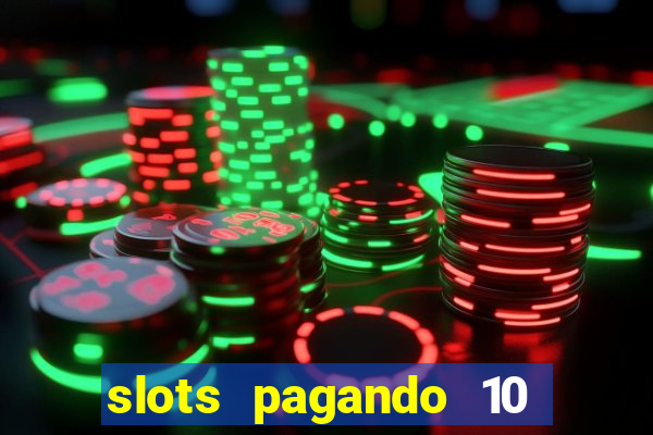 slots pagando 10 no cadastro facebook