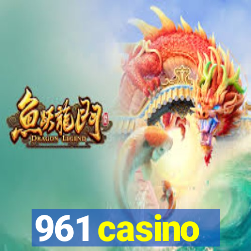 961 casino