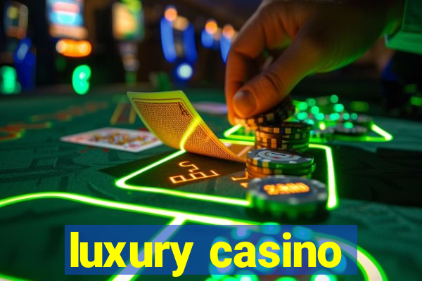 luxury casino