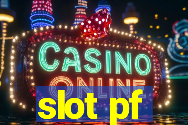 slot pf