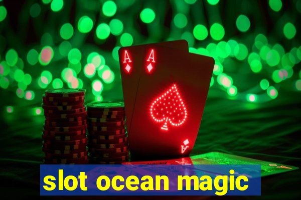 slot ocean magic