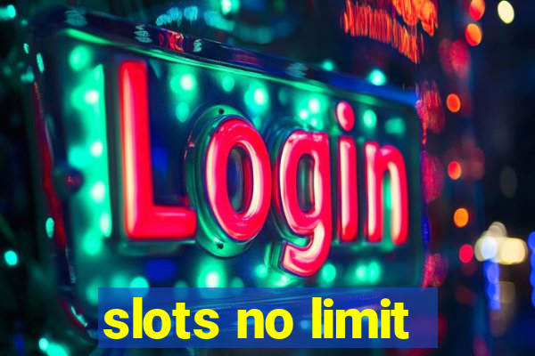 slots no limit