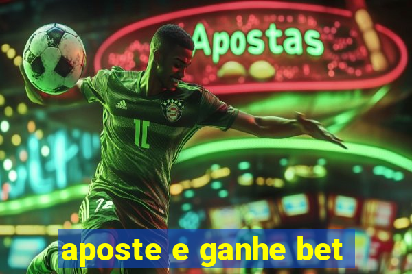 aposte e ganhe bet