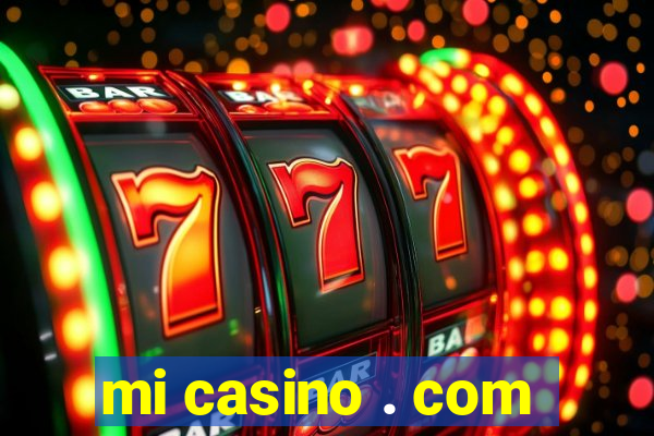 mi casino . com